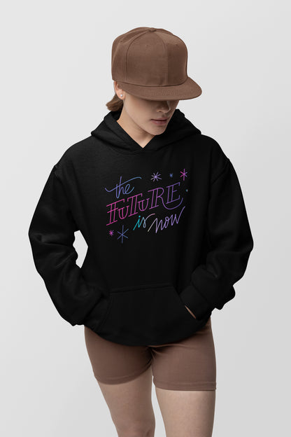 The future is now printed hoodie
