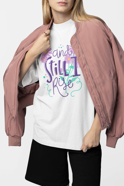 And still i rise printed t-shirt